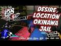 FINISHING QUEST DESIRE LOCATION IN OKINAWA TRAPPED IN WONDERLAND: PERSONA 5 STRIKERS (P5S)