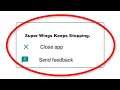 Fix Super Wings Apps Keeps Stopping Error Android & Ios - Fix Super Wings App Not Open Problem