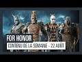 For Honor - Nouveau contenu de la semaine (22 août) [OFFICIEL] VOSTFR HD