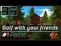 [Golf with your friends] Forest Map - Ep#1