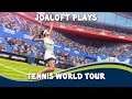 JoaLoft Plays - Tennis World Tour