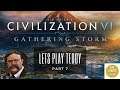 Let's Play Civilization VI: Gathering Storm - Teddy Part 7 - First Stream EVER!
