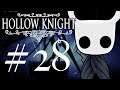 Let's play Hollow Knight part 28