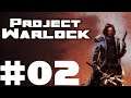 Let's Play Project Warlock #002 Just A Little Grind