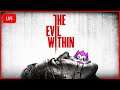 LIVE - THE EVIL WITHIN | First Playthrough | Part 2 on Halloween!