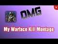 My Warface Kill Montage