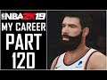NBA 2K19 - My Career - Let's Play - Part 120 - "Unnecessary 4th Quarter Grinding" | DanQ8000