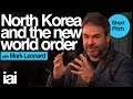 North Korea and the New World Order | Mark Leonard
