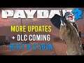 PAYDAY 2 MORE UPDATES AND DLC COMING! - PAYDAY 2 Legacy Collection - Border Crossing Heist