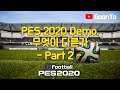 【위닝 / PES2020 Demo】 2020데모, 무엇이 달라졌나 Part2 (Preview of how to score a goal in PES2020)