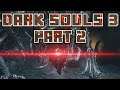 Vordt and New Sword-Dark Souls 3 Let's Play: Part 2