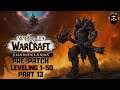 WORLD OF WARCRAFT SHADOWLANDS PRE-PATCH Gameplay - PART 13 (no commentary)