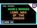 Yeti Streams Modded XCOM 2: LWotC - Long War of the Chosen part 1
