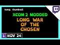 Yeti Streams Modded XCOM 2: LWotC - Long War of the Chosen part 1