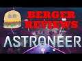 🍔Berger Reviews: Astroneer🚀
