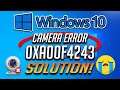 Camera Error Code 0xA00F4243 (0xC00D3704) on Windows 10 FIX