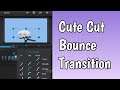 Cute Cut Bounce Transition Tutorial