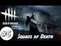 Dead by Daylight Stream #6 - Squads of Death