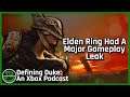 Elden Ring Had A Major Gameplay Leak Ft. FightinCowboy | Defining Duke: An Xbox Podcast, Episode 9