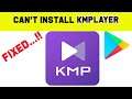 Fix Can't Install KMPlayer App Error On Google Play Store Android & Ios - Can't Download Problem