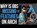 Fixing The Missing OBS Features On Arch Linux