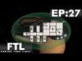 FTL EPISODE 27: Forgot to End the Episode, just in time to end it all