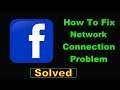 How To Fix Facebook App Network Connection Problem Android & Ios - Fix Facebook Internet Error
