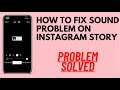 How To Fix Sound Problem On Instagram Story