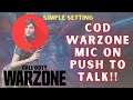 How to set cod warzone mic/Microphone on push to talk easy tutorial | Change voice chat key warzone