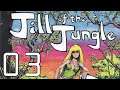 Jill of the Jungle | Part 3: I Would Fly Five Hundred Miles