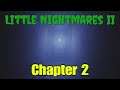 Little Nightmares II Chapter 2 PS4 Gameplay