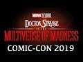 Marvel's Doctor Strange in the Multiverse of Madness SDCC reveal (2021) MCU Phase 4