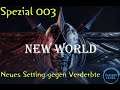 NEW WORLD- Quicky 003 -  Neues Setting testen - [2021]
