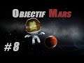 Objectif Mars - #8 : Séjour longue durée - (Let's Play narratif Kerbal Space Program)