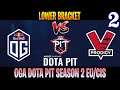 OG vs VP.P Game 2 | Bo3 | Lower Bracket OGA Dota PIT Season 2 | DOTA 2 LIVE
