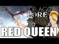 RED QUEEN [House of the Dragon - Dragon Lore]