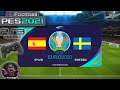 Spain Vs Sweden UEFA Euro eFootball PES 2021 || PS3 Gameplay Full HD 60 Fps