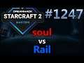 StarCraft 2 - Replay-Cast #1247 - soul (T) vs Rail (P) DH SummerMasters Europa [Deutsch]