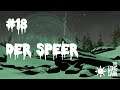 The Long Dark #18 ❄ - Der Speer [Gameplay/Deutsch]