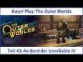 The Outer Worlds deutsch Teil 43 - An Bord der Unreliable IV Let's Play