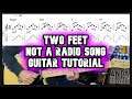 Two Feet - Not A Radio Song Guitar Tutorial Lesson