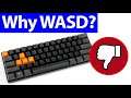 Why WASD is bad?