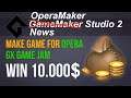 Win 10.000 USD in Opera GX Game Jam [OperaMaker]