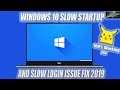 Windows 10 Slow Startup And Slow Login Issue Working Fix in 2019 Full HD 60FPS
