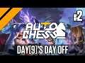 Day[9]'s Day Off - Auto Chess Day 2