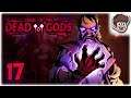 HARD MODE: PATH TO CRUELTY!! | Let's Play Curse of the Dead Gods: Full Release | Part 17