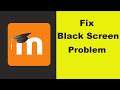 How to Fix Moodle App Black Screen Error Problem in Android & Ios 100% Solution