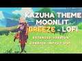 Kazuha Theme - Moonlit Breeze Lo Fi Extended - Genshin Impact OST