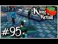 Let's Play King Of Retail - S2 - Ep.95 (UPDATE 0.13.1) - Campaign Mode