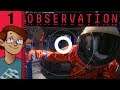 Let's Play Observation Part 1 - From the Developer of Stories Untold